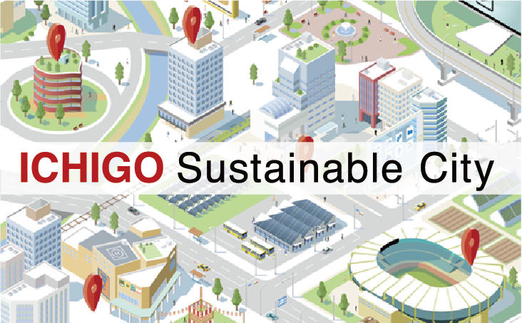 ICHIGO Sustainable City